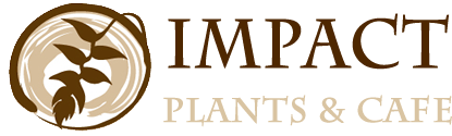 Impact Plants & Cafe